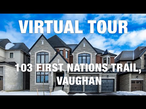 103 First Nations Trail, Vaughan | Virtual Tour | Videography