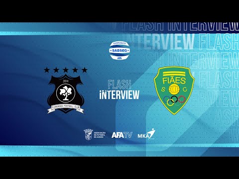 Flash Interview - Florgrade FC x Fiães SC (J15)