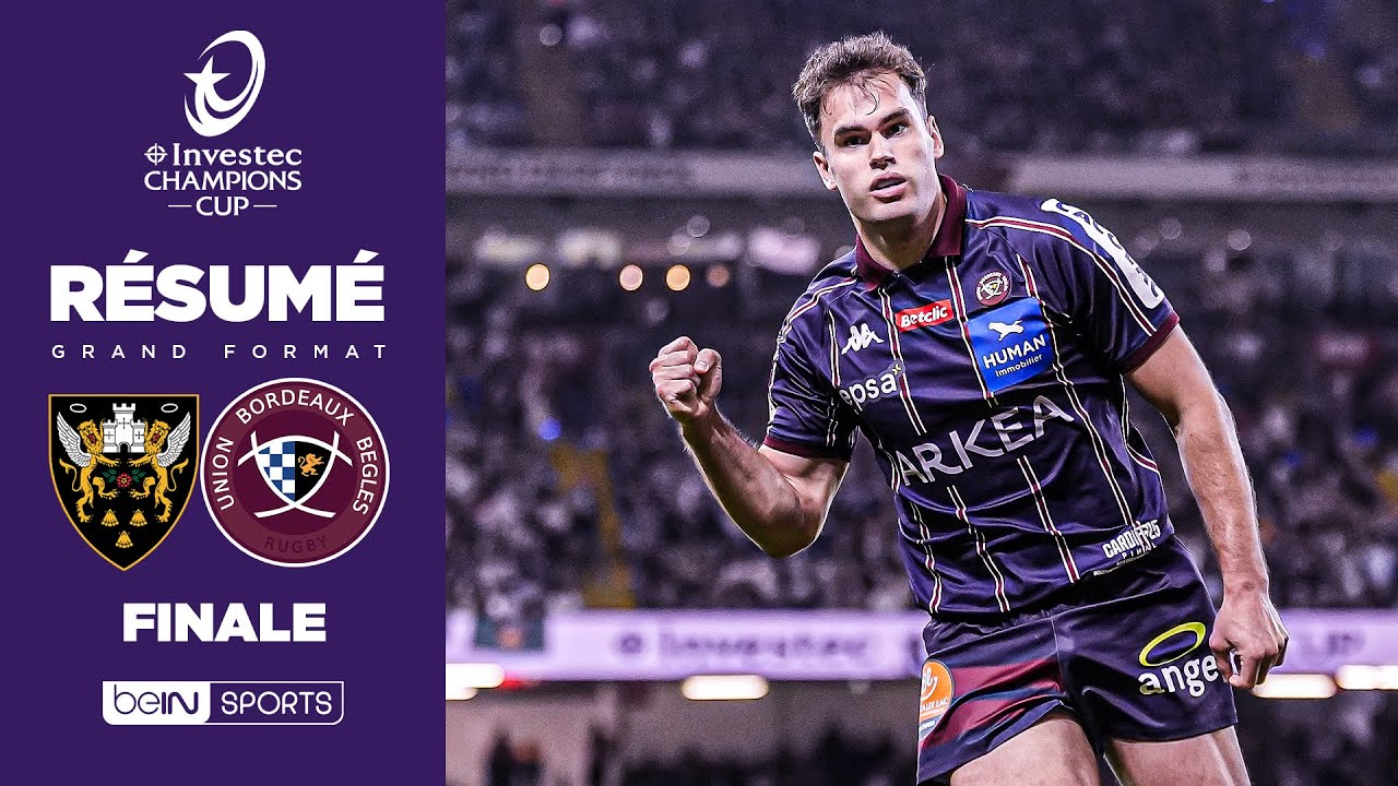 Résumé : L’UBB est CHAMPIONNE d’EUROPE ! Un match ÉNORME contre Northampton !