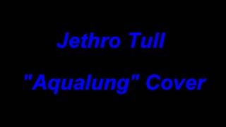 Aqualung (Jethro Tull - Instrumental Cover)