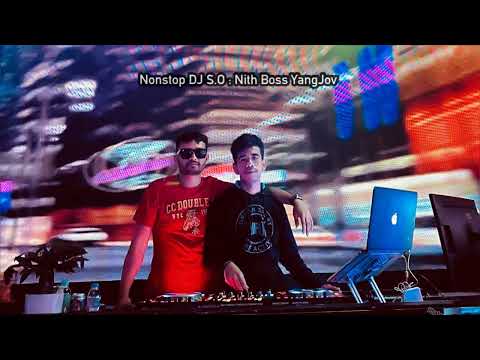 N-Nostop DJ s.O Remix Get Hight Song🍇😎(Nith Boss YangJov)🍇😎