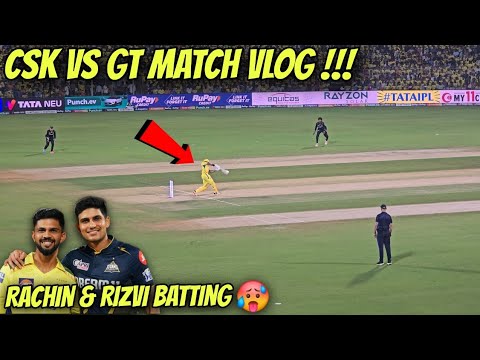 Rachin Ravindra & Sameer Rizvi Monster Batting 🤯 Stadium Experience CSK VS GT Match Vlog | IPL 2024