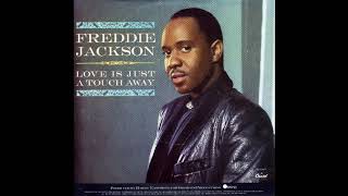 Love Is Just A Touch Away - Freddie Jackson - 1985