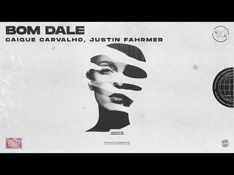 Caique Carvalho, Justin Fahrmer - Bom Dale (Official Audio)