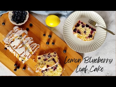 Lemon Blueberry Loaf Cake | Easy and Moist Cake Recipe