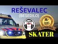 SKaTER - Reševalec (Besedilo/Karaoke) (Lyrics by DJ Tuta SoS)