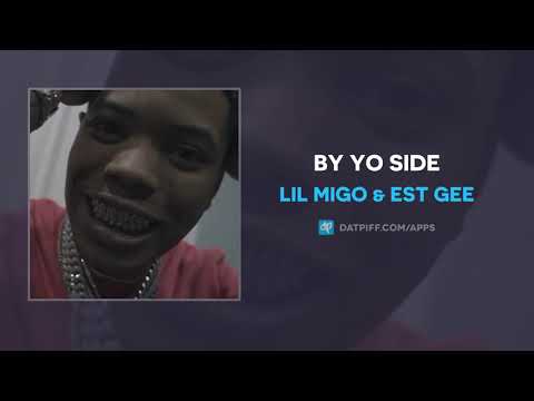 Lil Migo x Est Gee - By Yo Side (AUDIO)