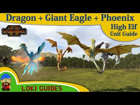 High Elf Unit Guide: Dragons, Giant Eagle & Phoenix - Total War: Warhammer 2 Army Review