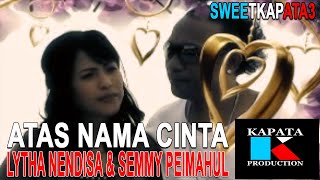 Download lagu LAGU POP AMBON TERBARU 2021 | ATAS NAMA CINTA - LYTHA NENDISA & SEMMY PEIMAHUL mp3