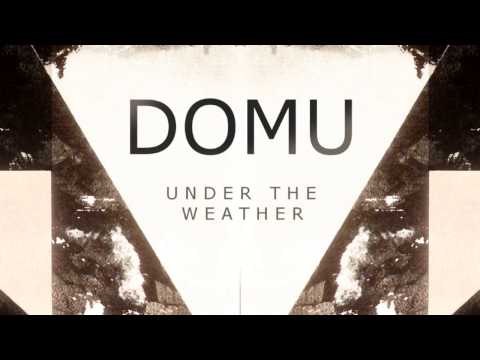 Domu - Rain Or Shine