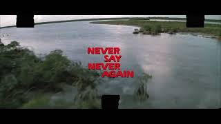 Never Say Never Again - Opening w/ unused Phyllis Hyman theme.