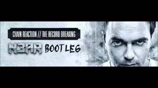 Chain Reaction - The Record Breaking (N3AR Bootleg)