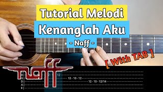 Download lagu Tutorial Melodi Kenanglah Aku - Naff ( With TAB   Slowmotion ) | Galeri Melodi mp3