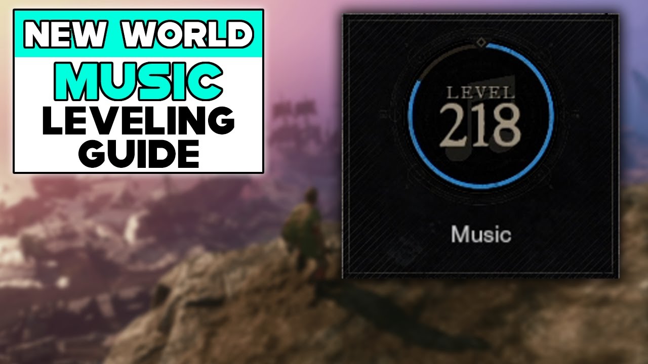 NEW WORLD MUSIC LEVELING GUIDE