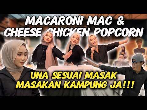 MACARONI MAC & CHEESE CHICKEN POPCORN GONE WRONG | AI TEAM SUKA UNA MASAK MASAKAN KAMPUNG JAA !! 🥹