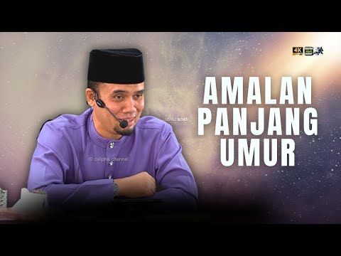 USTAZ ELYAS - AMALAN UNTUK PANJANG UMUR