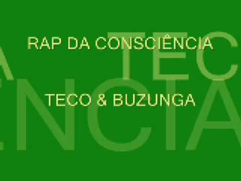 Teco e Buzunga - Rap da Consciência