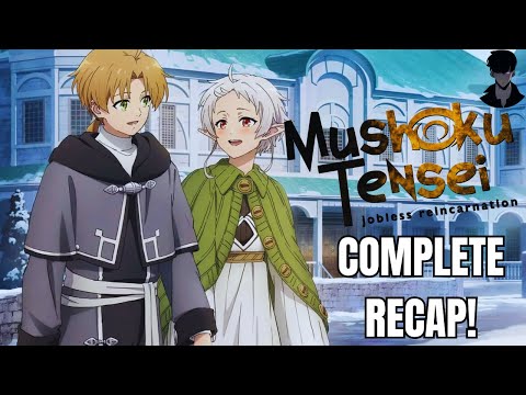 Mushoku Tensei : Jobless Reincarnation Complete Recap Before Season 2 Part 2