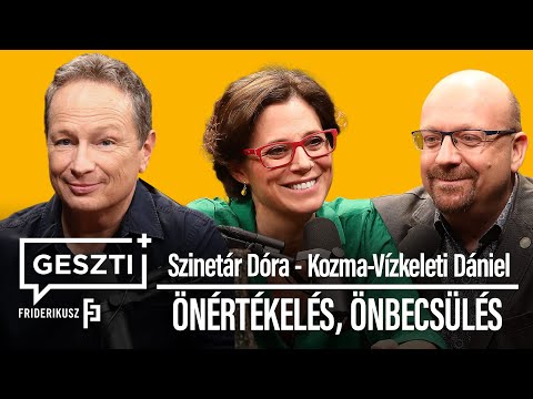 GESZTI+ 3. epizód: ÖNÉRTÉKELÉS, ÖNBECSÜLÉS / Vendégek: Szinetár Dóra, Kozma-Vízkeleti Dániel