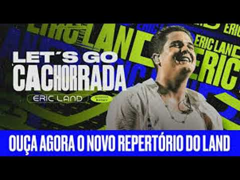 Eric Land   PRETA   Lets Go Cachorrada