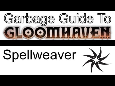 Spellweaver - A Garbage Guide To Gloomhaven