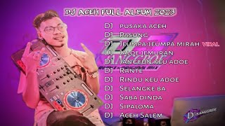 Download lagu DJ Aceh full album 2023 by:oza yusra mp3