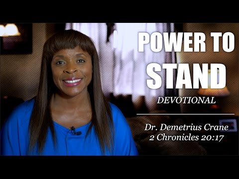 Power to Stand - 2 Chronicles 20:17 | Standing Power with Dr. Crane