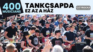 Ez az a ház (TANKCSAPDA - 400 rockzenész (Közép-Európa legnagyobb roczenei flashmobja) @CITYROCKS