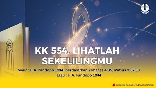 Download lagu Kidung Keesaan 554 - 'Lihatlah Sekelilingmu' (KK 554) mp3 Download lagu Kidung Keesaan 554 - 'Lihatlah Sekelilingmu' (KK 554) mp3
