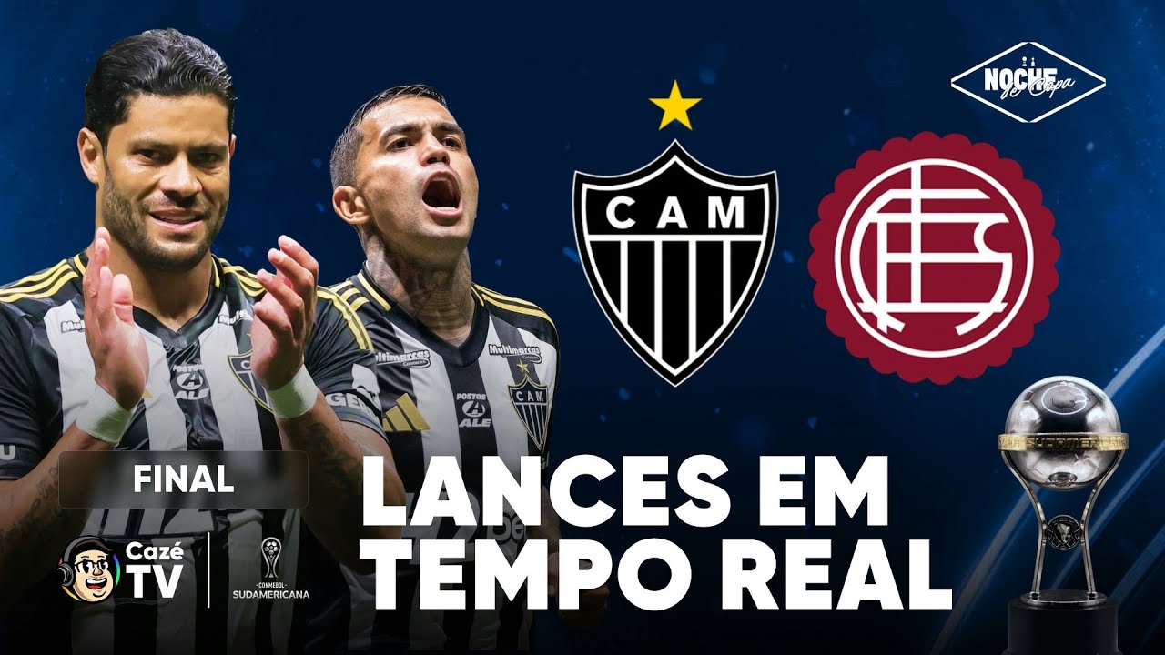 ATLÉTICO MG X LANÚS: FINAL DA SULAMERICANA | LANCES EM TEMPO REAL | NOCHE DE COPA