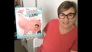 The Drama Llama by Rachel Morrisroe and Ella Okstad read by Ms Anna