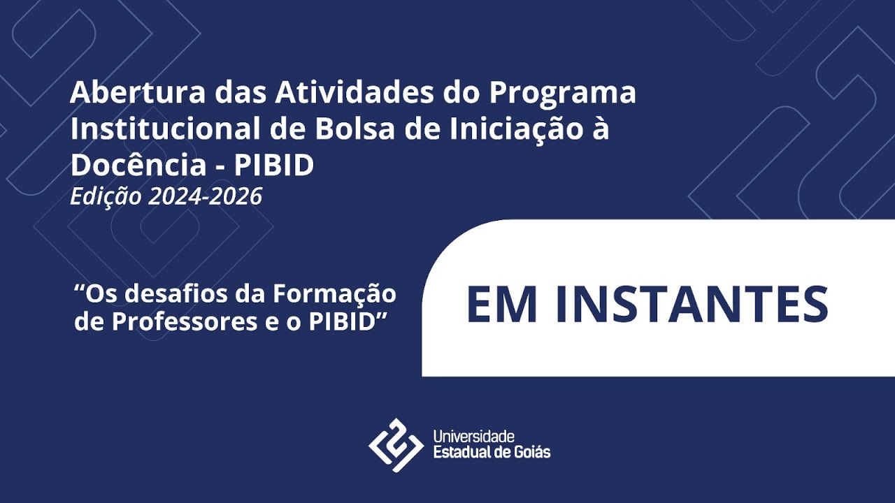 PIBID Edição 2024-2026: “Os desafios da Formação de Professores e o PIBID”