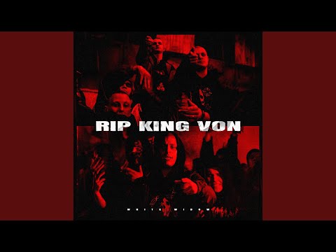 RIP KING VON