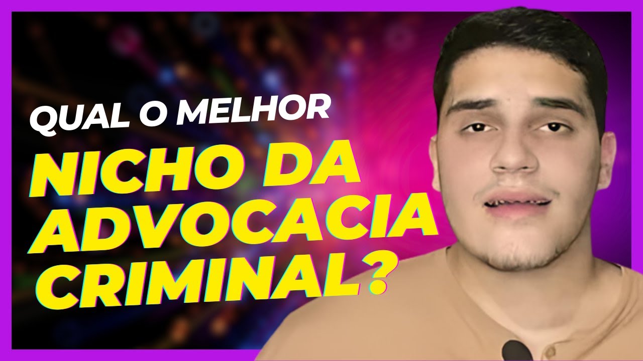 Quais NICHOS DA ADVOCACIA CRIMINAL são lucrativos?