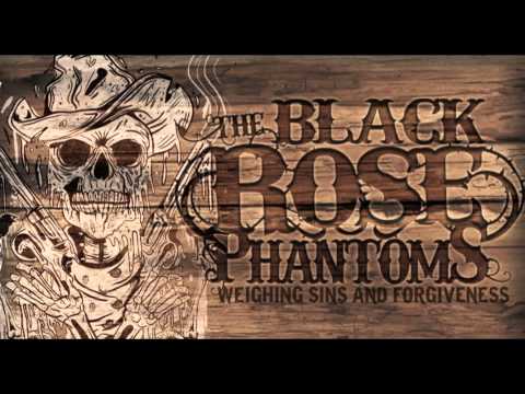 The Black Rose Phantoms  - Weighing Sins And Forgiveness