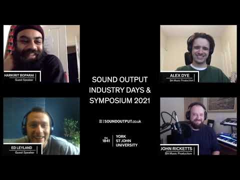 Sound Output Industry Days 2021 - Day One Session One with Harkirit Boparai and Ed Leyland.