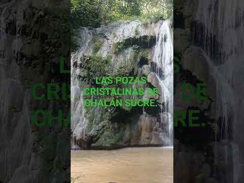 LAS POZAS CRISTALINAS DE CHALÁN SUCRE.