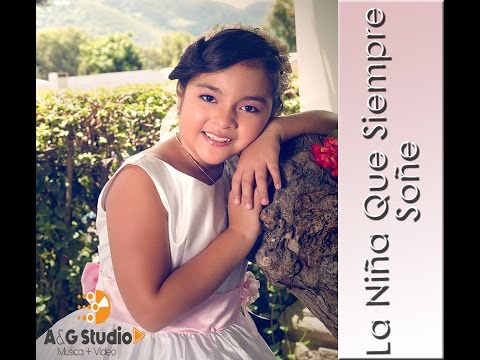 La Niña que siempre Soñe