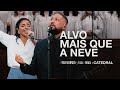 ALVO MAIS QUE A NEVE Fernandinho Feat JuliaVitóriaOfc Catedral Ao Vivo