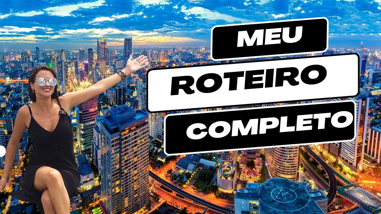 O que fazer em Bangkok -Templos│Melhores Lugares│Vida Noturna e muito mais com preços e dicas