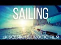 Sailing Around The World 4K Soothing Scenic Music For Relaxation Calm