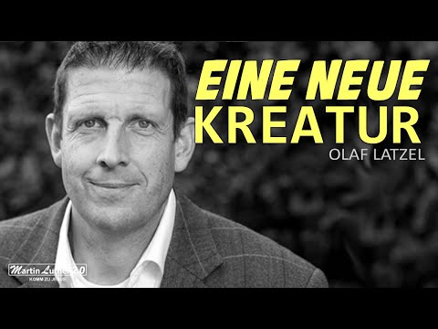 Olaf Latzel | Wiedergeburt | Neue Kreatur