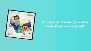 Download lagu BCL - Selalu Ada di Nadimu Original Soundtrack From 'JUMBO' mp3