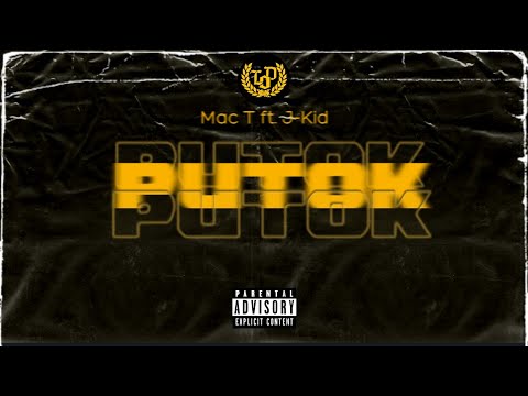 Putok - Mac T ft  J-Kid