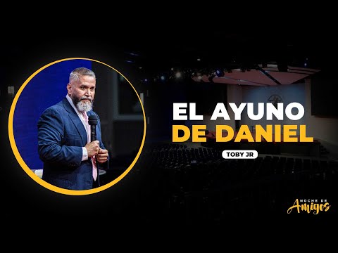 El ayuno de Daniel | Pastor Toby Jr