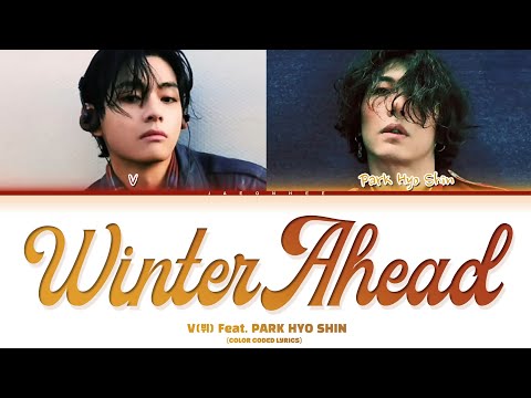 V (뷔) with PARK HYOSHIN (박효신) 'Winter Ahead' (Color Coded Lyrics)
