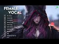 Beautiful Female Vocal Music 2026 Top 30 Songs For Gaming Best EDM Remixes NCS House