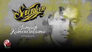 Download lagu Seventeen Sumpah Kumencintaimu... mp3