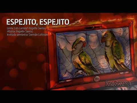 Espejito, espejito  Don Osvaldo Casi Justicia Social II