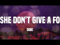 Duki - She Don't Give a Fo (Letras)